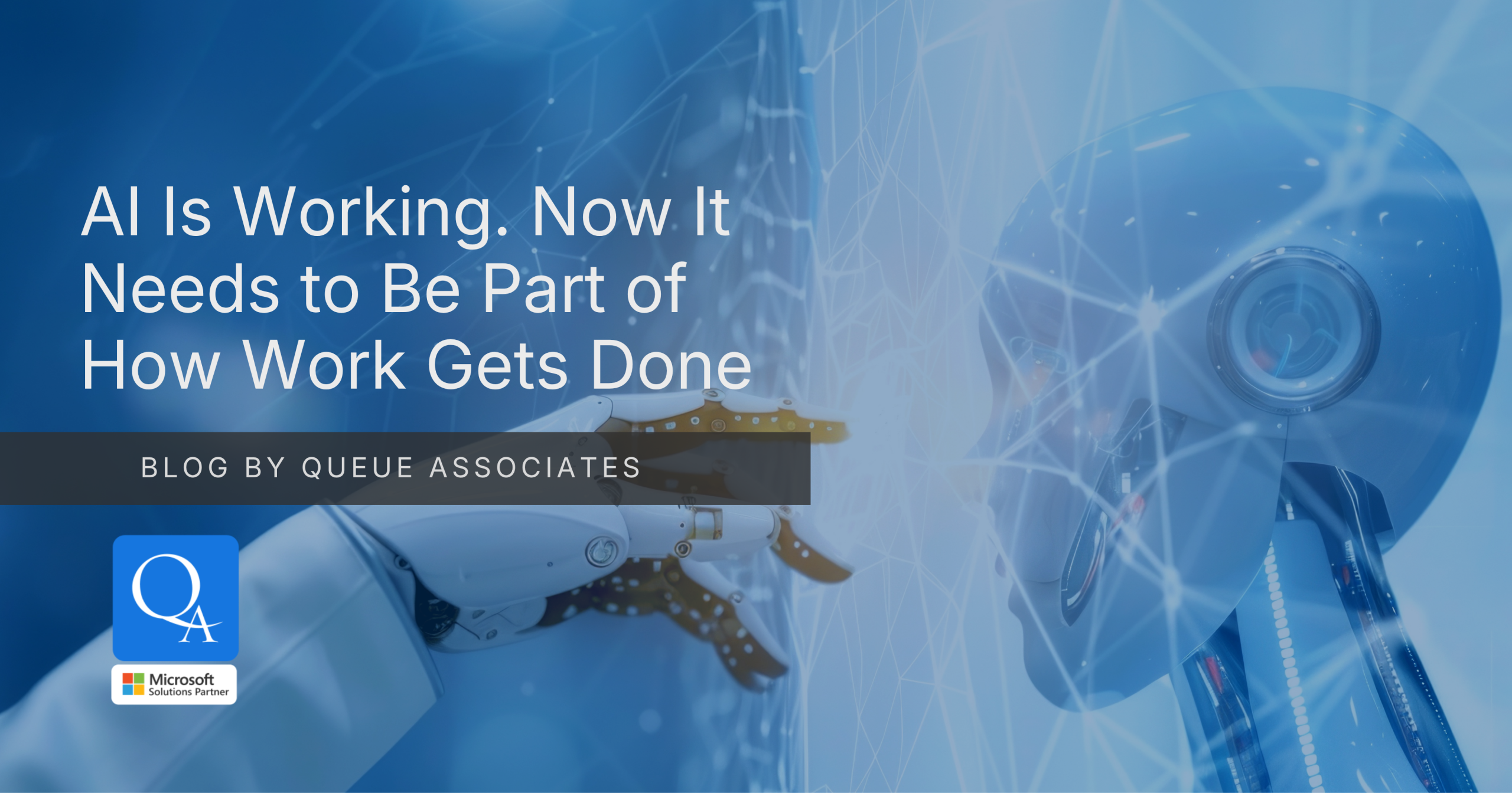 AI Is Working. Now It Needs to Be Part of How Work Gets Done.